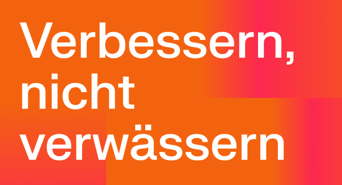 Verbessern, nicht verwässern Logo