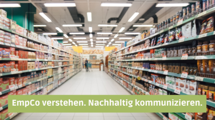 Supermarktregal in der Flucht und Titel der Veranstaltung. EmpCo verstehen. Nachhaltig Kommunizieren.
