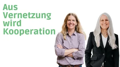 Aus Vernetzung wird Kooparation; Bild von Antje und Mandy