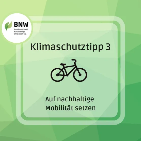 Klimaschutztipp 3: Auf nachhaltige Mobilität setzen